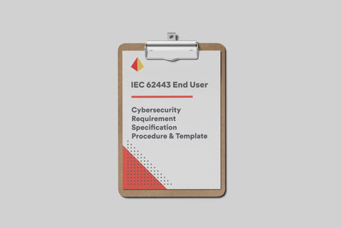 IEC 62443 End User Template: Cybersecurity Requirement Specification Procedure & Template